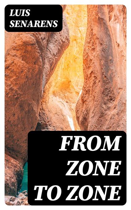 From Zone to Zone - Luis Senarens - ebook