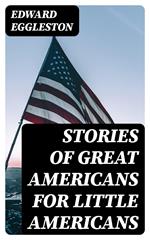 Stories of Great Americans for Little Americans