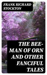 The Bee-Man of Orn and Other Fanciful Tales