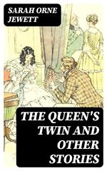 The Queen's Twin and Other Stories