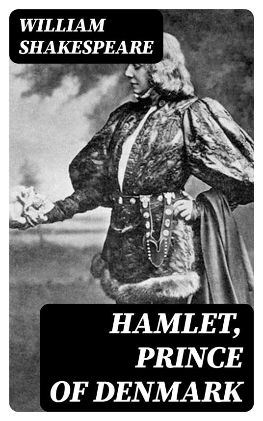 Hamlet, Prince of Denmark - Shakespeare, William - Ebook in inglese - EPUB2  con Adobe DRM