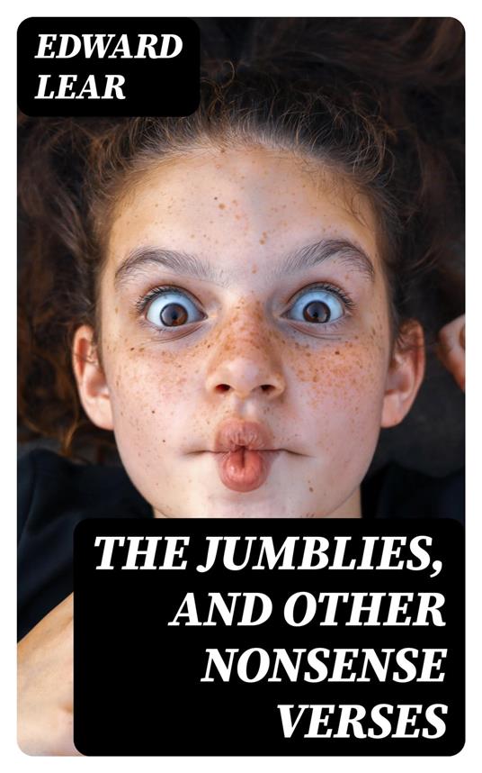 The Jumblies, and Other Nonsense Verses - Edward Lear - ebook
