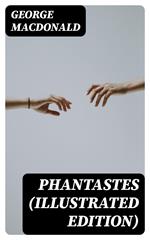 Phantastes (Illustrated Edition)