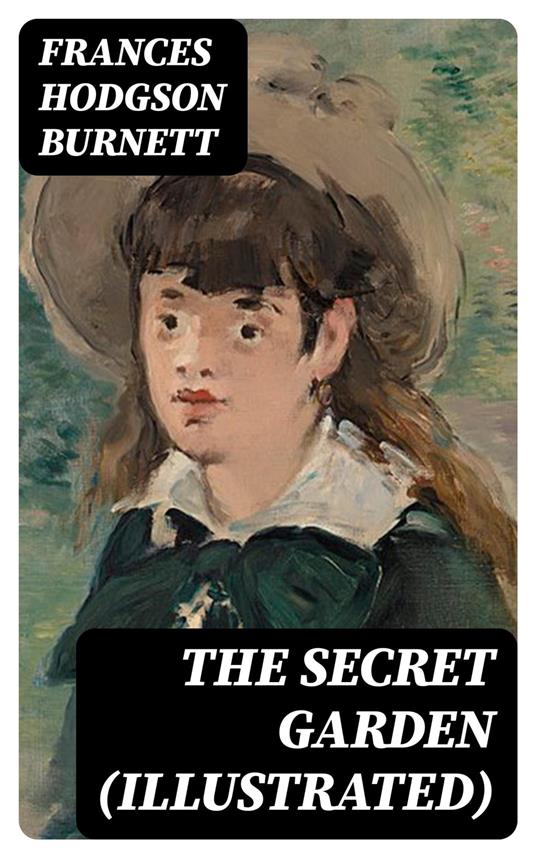 The Secret Garden (Illustrated) - Frances Hodgson Burnett - ebook