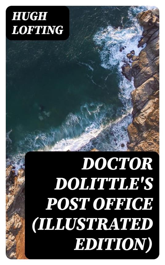 Doctor Dolittle's Post Office (Illustrated Edition) - Hugh Lofting - ebook