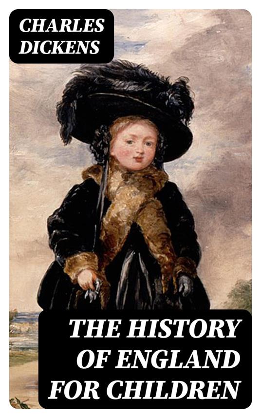 The History of England for Children - Charles Dickens - ebook