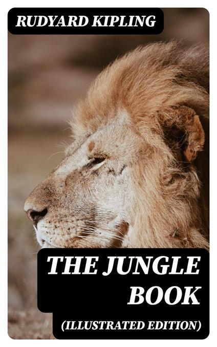 The Jungle Book (Illustrated Edition) - Rudyard Kipling - ebook