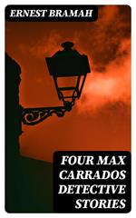 Four Max Carrados Detective Stories