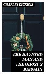 The Haunted Man and the Ghost's Bargain