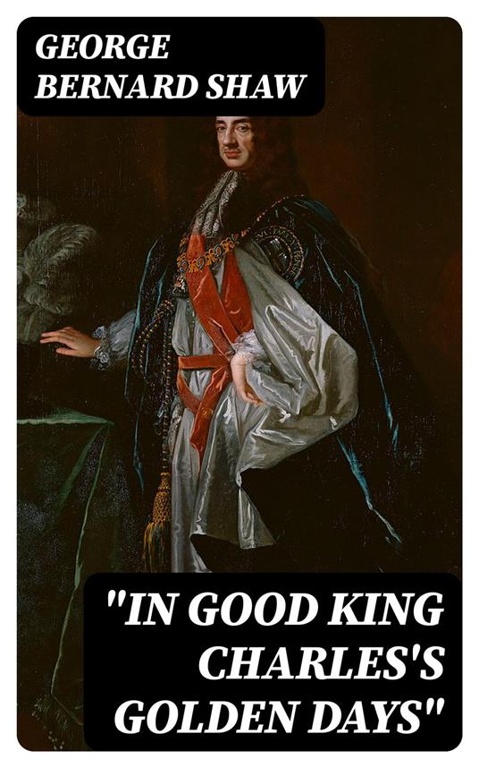 "In Good King Charles's Golden Days"