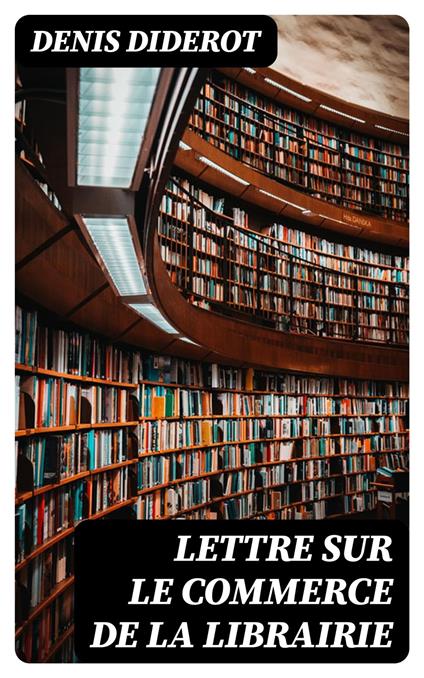 Lettre sur le commerce de la librairie