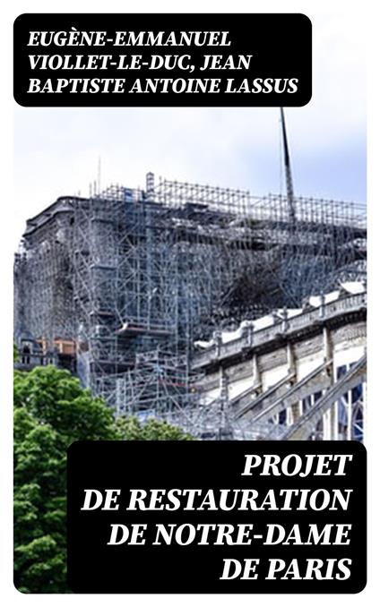 Projet de restauration de Notre-Dame de Paris