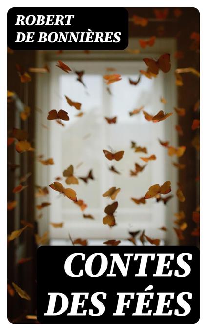 Contes des fées - Robert de Bonnières - ebook