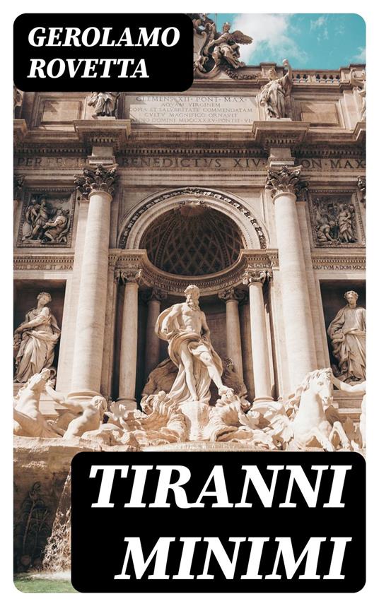 Tiranni minimi - Gerolamo Rovetta - ebook