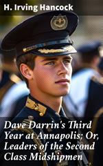 Dave Darrin's Third Year at Annapolis; Or, Leaders of the Second Class Midshipmen