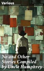 No and Other Stories Compiled by Uncle Humphrey