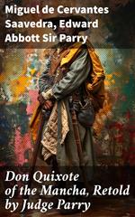 Don Quixote of the Mancha, Retold by Judge Parry