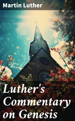 Luther's Commentary on Genesis