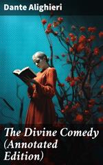 The Divine Comedy (Annotated Edition)