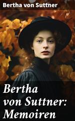 Bertha von Suttner: Memoiren