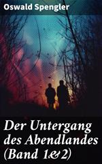 Der Untergang des Abendlandes (Band 1&2)