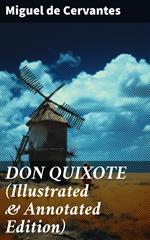 DON QUIXOTE (Illustrated & Annotated Edition)