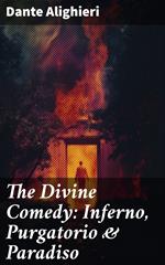 The Divine Comedy: Inferno, Purgatorio & Paradiso