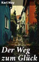 Der Weg zum Glück