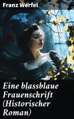 Eine blassblaue Frauenschrift (Historischer Roman)