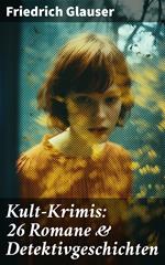 Kult-Krimis: 26 Romane & Detektivgeschichten