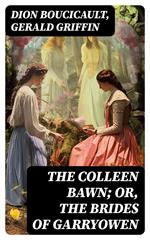 The Colleen Bawn; or, the Brides of Garryowen