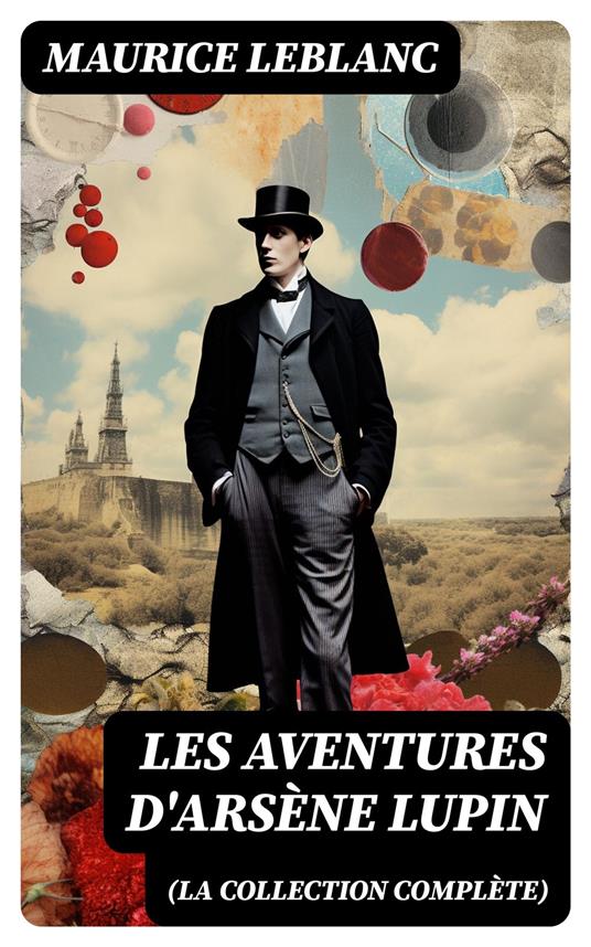 Les Aventures d'Arsène Lupin (La collection complète) - Leblanc, Maurice -  Ebook in inglese - EPUB2 con Adobe DRM