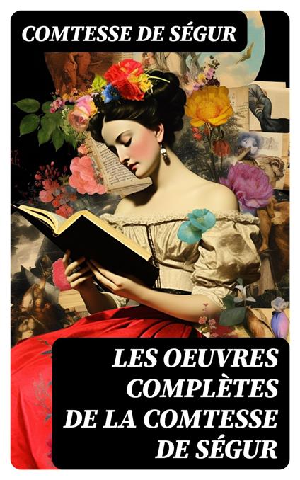 Les Oeuvres Complètes de la Comtesse de Ségur - Comtesse de Ségur - ebook