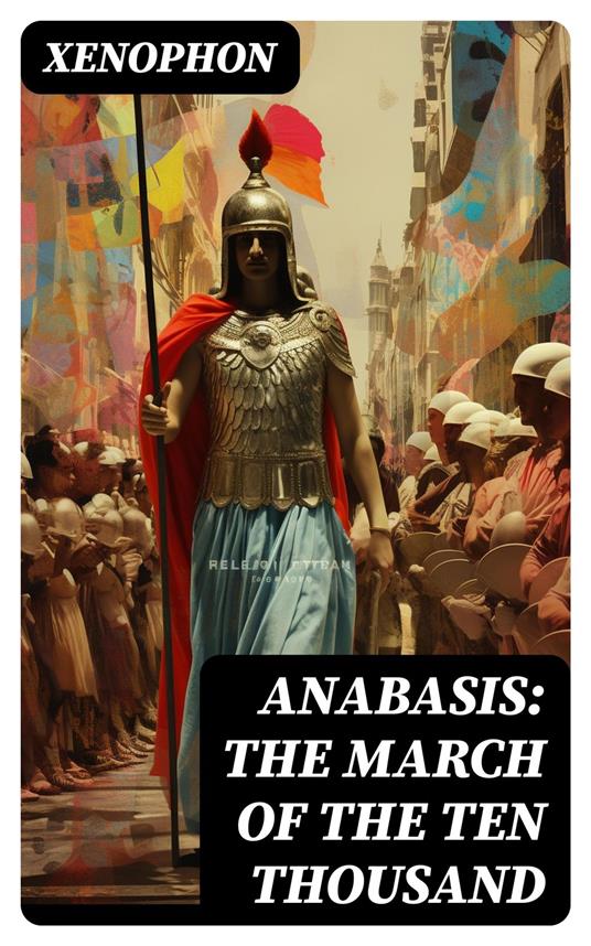 Anabasis: The March of the Ten Thousand