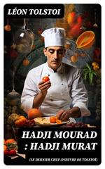 Hadji Mourad (Le dernier chef-d'œuvre de Tolstoï): Hadji Murat