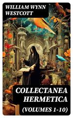 Collectanea Hermetica (Volumes 1-10)