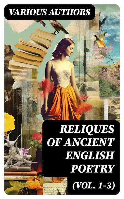 Reliques of Ancient English Poetry (Vol. 1-3)