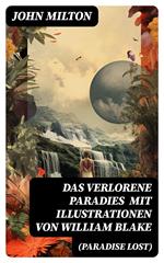 Das verlorene Paradies (Paradise Lost) mit Illustrationen von William Blake