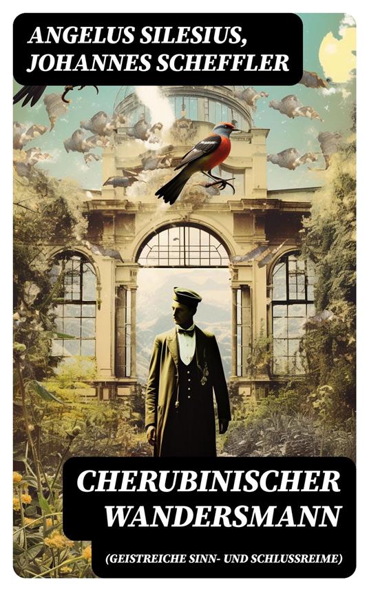 Cherubinischer Wandersmann (Geistreiche Sinn- und Schlussreime)