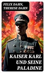 Kaiser Karl und seine Paladine