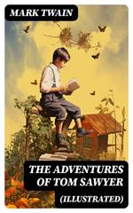 The Adventures of Tom Sawyer (Illustrated)