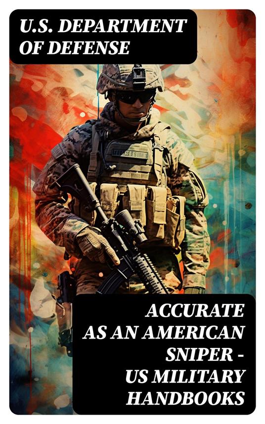 Accurate as an American Sniper – US Military Handbooks