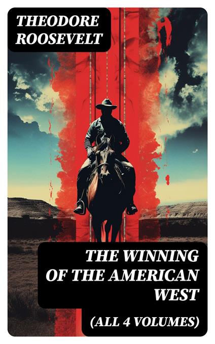 The Winning of the American West (All 4 Volumes)