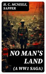 NO MAN'S LAND (A WW1 Saga)