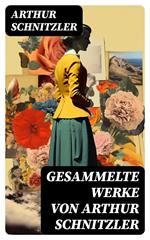 Gesammelte Werke von Arthur Schnitzler