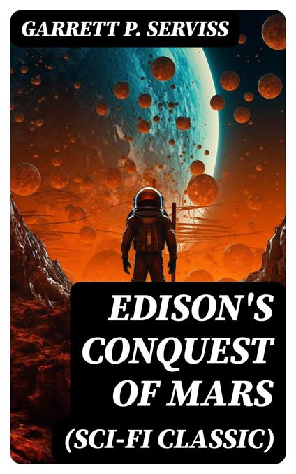 Edison's Conquest of Mars (Sci-Fi Classic)