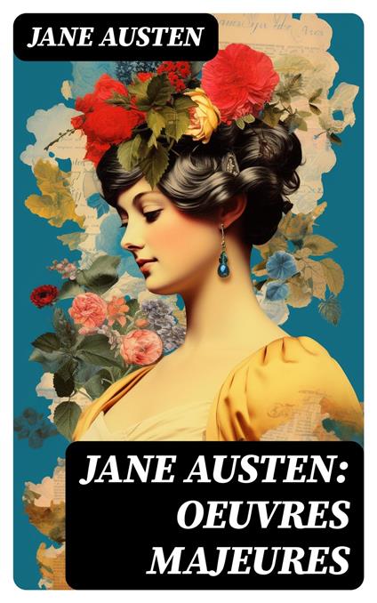 Jane Austen: Oeuvres Majeures