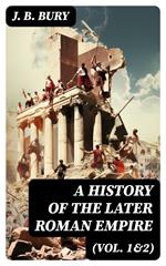 A History of the Later Roman Empire (Vol. 1&2)