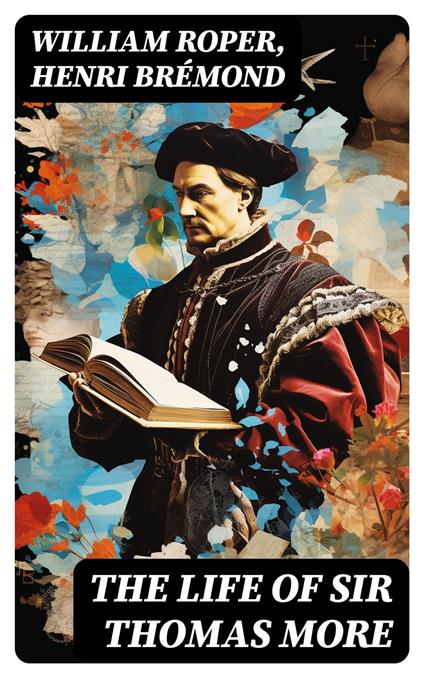 The Life of Sir Thomas More