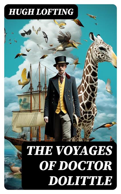 The Voyages of Doctor Dolittle - Hugh Lofting - ebook